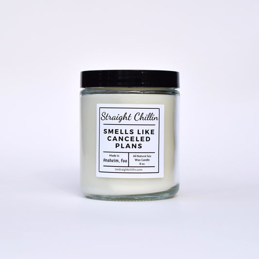 Smells Like Canceled Plans Candle